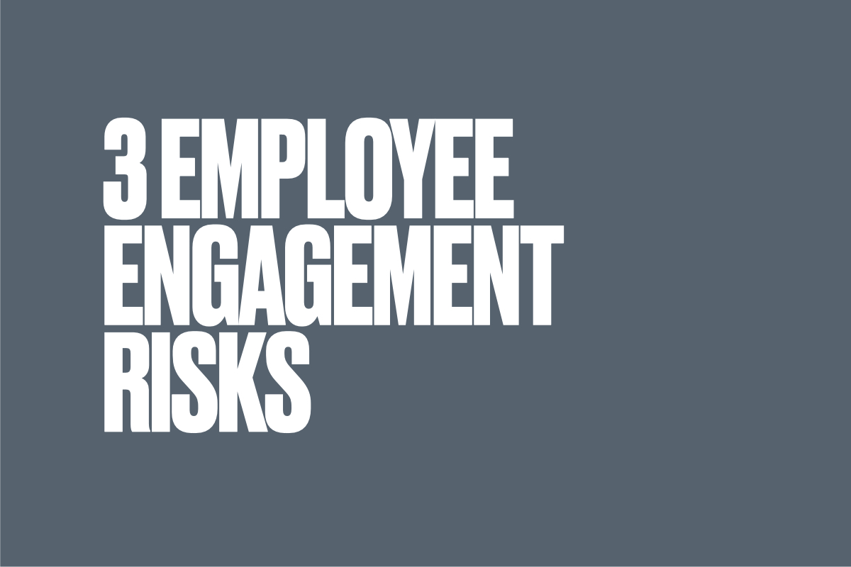 Title slide for article with the bold text 3 Employee Engagement Risks